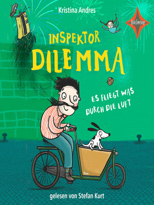 cover image of Inspektor Dilemma--Es fliegt was durch die Luft (ungekürzt)
